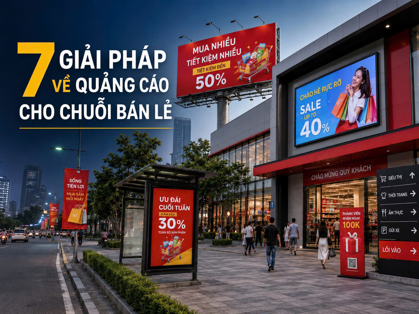 Quảng cáo cho chuỗi bán lẻ: 7 giải pháp hiệu quả nhất