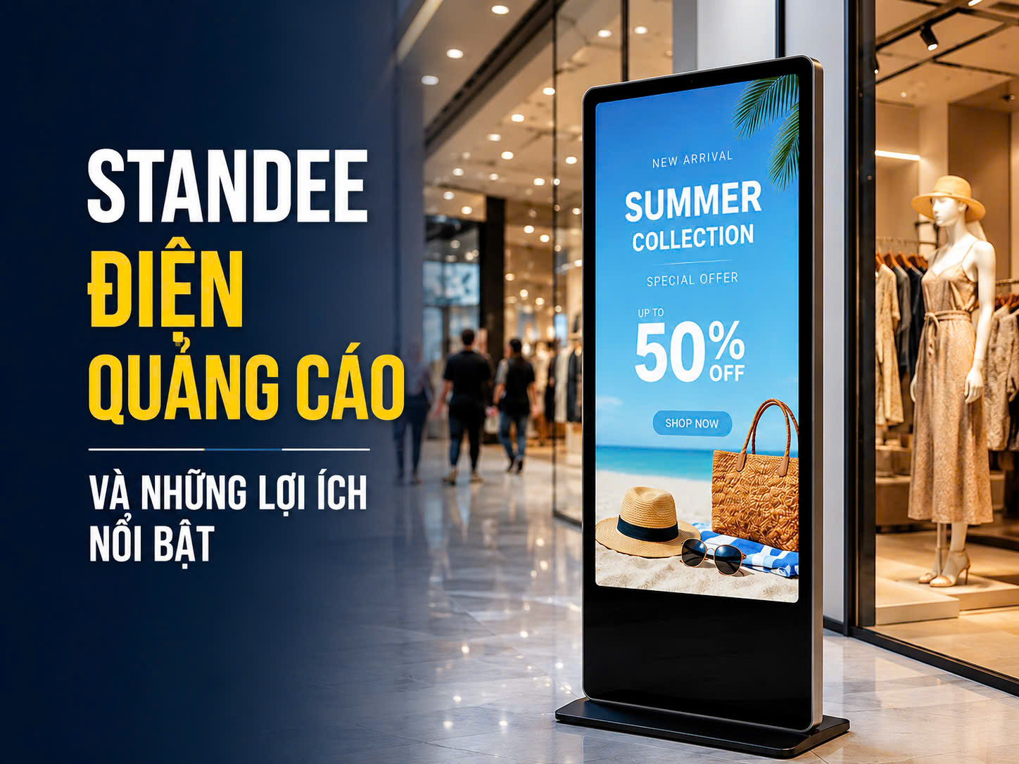 Standee điện quảng cáo và những lợi ích nổi bật